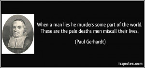 lies he murders some part of the world. These are the pale deaths men ...