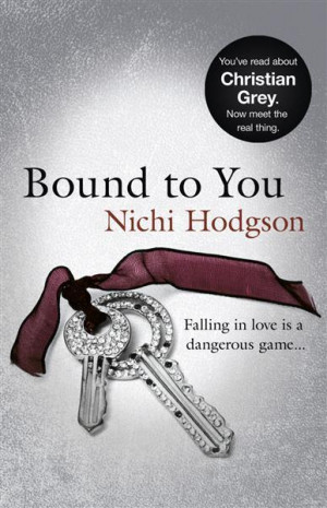 Bound to You : Falling in Love is a Dangerous Game... - Nichi Hodgson