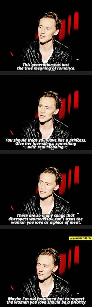 Tom Hiddleston, everybody… I agree. Good heavens, I love this man