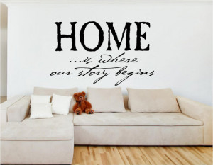 Home Where Our Story Begin...