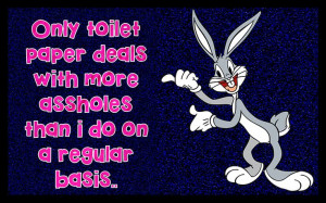 Bugs Bunny ~ Quotes ~ Looney ~ Insane ~