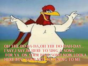 The Funniest Collection Of 22 #Foghorn #Leghorn #Quotes Ever!