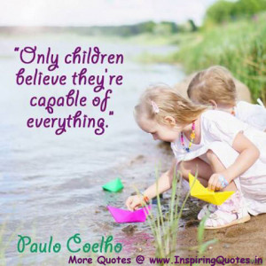 Paulo Coelho Quotes on Children Thoughts Sayings Images Wallpaper ...