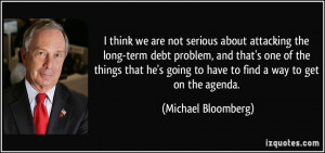 quote-i-think-we-are-not-serious-about-attacking-the-long-term-debt ...