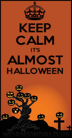 Keep Calm It’s Almost Halloween!