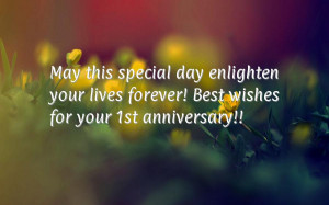 ... enlighten your lives forever! Best wishes for your 1st anniversary