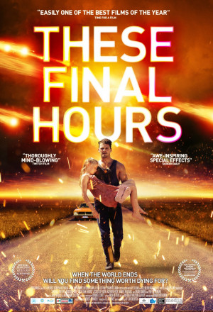 Fiery New Posters: Apocalyptic Aussie Thriller ‘These Final Hours’
