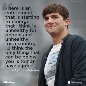Ashton Kutcher: “The Only Thing That Can Be Below You Is to Not Have ...