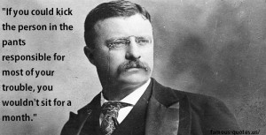 Teddy Roosevelt Quotes On Leadership