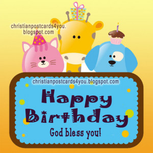 Happy Birthday. God bless you. Christian Postcards for you free ...
