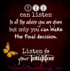 Listen to your intuition