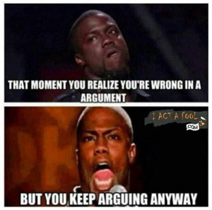 That moment you realize you’re wrong in a argument but…