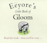 Eeyore's Little Book of Gloom (The Wisdom of Pooh) (0416196772)