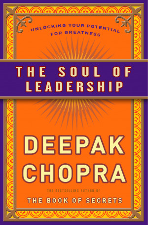 Deepak Chopra On Enlightened Leadership