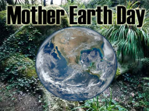 Mother Earth Day 2012
