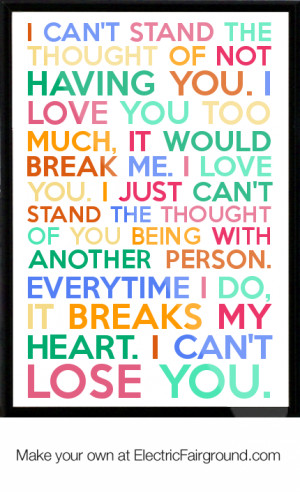... you-I-love-you-too-much-it-would-break-me-I-love-you-I-j-Framed-Quote
