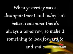 ... , Inspirational, Life, Look, Remember, Smile, Today, Tomorrow