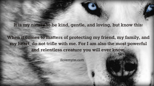 It’s in my nature to be kind, gentle, and loving.