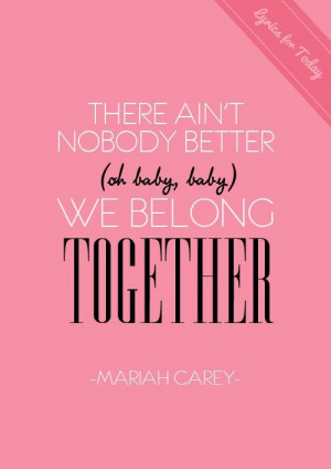 Mariah Carey's We Belong Together lyrics