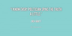 know every politician spins the truth a little.”
