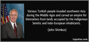 ... the indigenous Semitic and Indo-European inhabitants. - John Shimkus