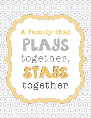 Family That Plays Together Stays Together Quote Printable