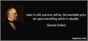 quote-labor-is-still-and-ever-will-be-the-inevitable-price-set-upon ...