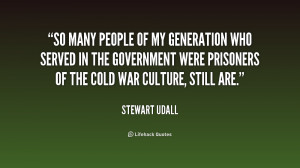 So many people of my generation who served in the government were ...