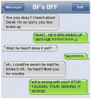 ... like any of these idiots. These are the 14 worst break-up texts ever
