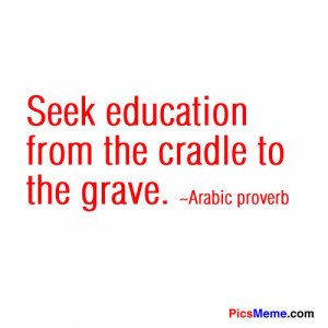 Seek education | PicsMeme - Provoke, Inspire, Cheer, Sympathize