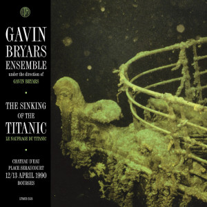 BRYARS, Gavin - The Sinking Of The Titanic (live) (Front Cover)