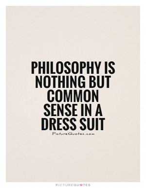 Philosophy Quotes Common Sense Quotes