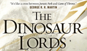The Dinosaur Lords author Victor Milán shares the story behind George ...