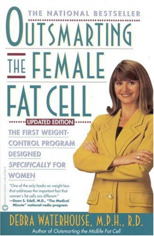 Outsmarting the Female Fat Cell: The First Weight-Control Program ...