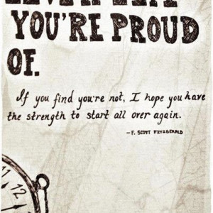 youre-proud-of-if-you-find-youre-not-i-hope-you-have-the-strength-to ...
