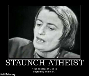 Ayn Rand Quotes I Swear By My Life Staunch-atheist-ayn-rand- ...