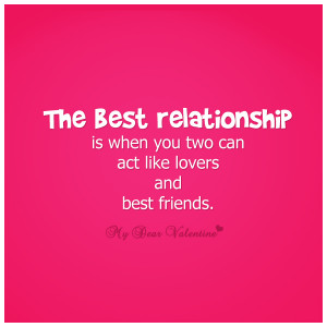 Best Friend quotes - The best relationship is when