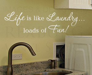 Quote-Decal-Sticker-Vinyl-Art-Life-is-Like-Laundry-Funny-Laundry-Room ...