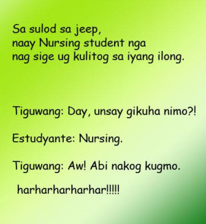 Funny Bisaya Quotes Images ~ Bisaya Jokes: Nursing Student | Bloody ...