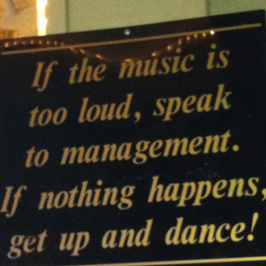 Quote - If the Music Is Too Loud