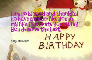 am so blessed and thankful to have a sister like you in my life ...