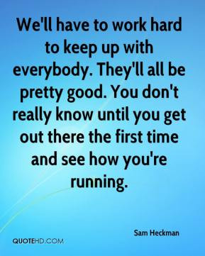 Keep Up the Hard Work