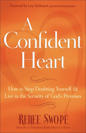 eplace a lack of self-confidence with lasting God-fidence!