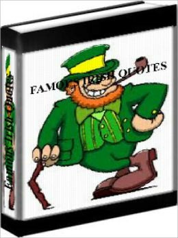 Famous Irish Quotes - The Quotable Irish - Quotes, Proverbs And ...
