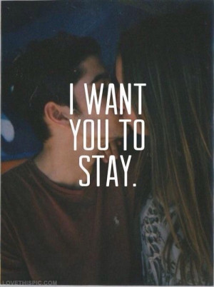 33908-I-Want-You-To-Stay.jpg