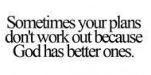 Quotes About Gods Plan For Me God's 