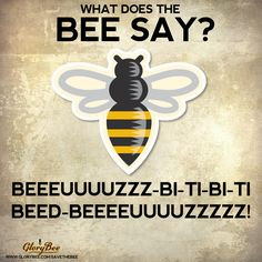 ... the fox says but what does the bee say more bees industrial bees happy