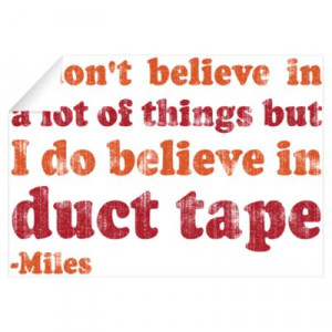 don’t believe in duct tape funny quotes