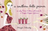 Southern Belle Primer: Or Why Paris Hilton Will Never Be a Kappa ...