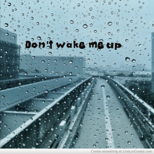 ... wake me up, love, lyrics, music, pretty, quote, quotes, rain, song